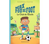 Max fou de foot, Tome 01: Le club de l'étoile