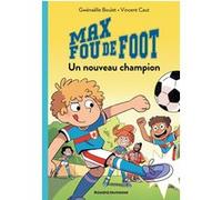 Max fou de foot, Tome 05 Vincent Caut (Illustration), Gwenaëlle Boulet (Auteur)