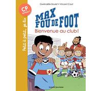 Max fou de foot, Tome 07: Bienvenue au club !