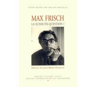 Max Frisch : La Suisse en question ?