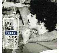 Max Gazze' : RADUNI: 1995-2005 [ Best of Max Gazze' ] by Gazze' Max (2005-06-24)