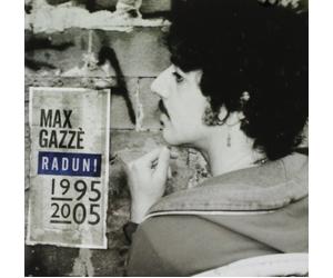 Max Gazze'raduni 1995 2005