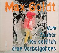 Max Goldt - Vom Zauber des seitlich dran Vorbeigehens [2CD-Hörbuch]