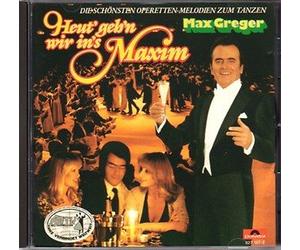 Max Greger - Heut gehn wir ins Maxim