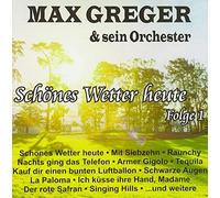 Max Greger & sein Orchester - Schönes Wetter Heute, Folge 1 [Import]