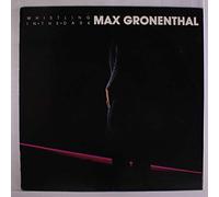 MAX GRONENTHAL - whistling in the dark LP