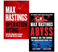 Max Hastings Collection 2 Books Set (Operation Biting & Abyss World on the Brink)
