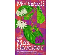 Max Havelaar: oder die Kaffeeversteigerungen der Niederländischen Handels-Gesellschaft | Limitierte, nummerierte Originalausgabe im Schuber