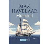 Max Havelaar: Of de koffieveilingen der Nederlandsche Handel-Maatschappij