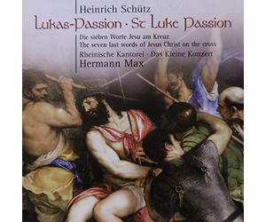 Max,Hermann - Heinrich Schutz: La Passion Selon St Luc-Die Sieben Worte Jesu [Import]