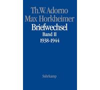 Max Horkheimer. Briefwechsel 1927 - 1969: Band II: 1938 - 1944
