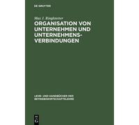 Max J Ringlstett Organisation Von Unternehmen Und Unternehmensverbindung (Relié)