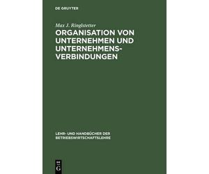 Max J Ringlstett Organisation Von Unternehmen Und Unternehmensverbindung (Relié)