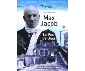 Max Jacob: Le Fou de Dieu