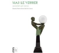 Max Le Verrier: Un esprit Art Déco