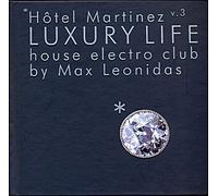 Max Leonadis - Hotel Martinez vol 3 Luxury Life