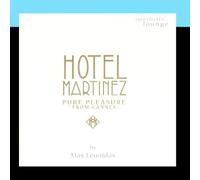 Max Leonidas - Hotel Martinez-Pure Pleasure from Cannes [Import]