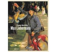 Max Liebermann: Eine Biografie in Bildern