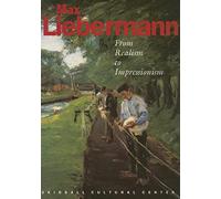 Max Liebermann: From Realism to Impressionism