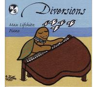 Max Lifchitz - Diversions: Piano Music by American Composers