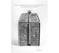 Max Loehr and the Study of Chinese Bronzes Robert Bagley (Auteur)