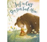 Max Lucado Just in Case You Ever Feel Alone (Relié) Just in Case