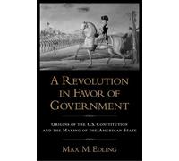 Max. M Edling A Revolution in Favor of Government (Poche)