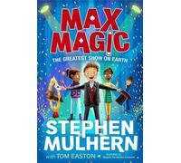 Max Magic : Le plus grand spectacle sur terre (Max Magic 2)
