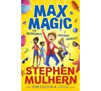Max Magic: The Incredible Holiday Hideout (Max Magic 3): AN INSTANT NUMBER ONE BESTSELLER!