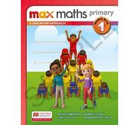 Max Maths Primary A Singapore Approach Grade 1 Student Book