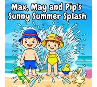 Max, May and Pip's Sunny Summer Splash: 40 Big Bold and easy, comfy Summer Animal Coloring Pages for Kids Ages 3-6
