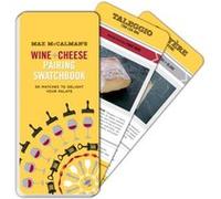 Max McCalmans Wine and Cheese Pairing Swatchbook by Max McCalman Max Mccalman (Auteur)
