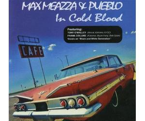 Max Meazza & Pueblo - In Cold Blood