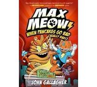 Max Meow 6: When Pancakes Go Bad (Really Bad!)