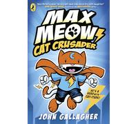 Max Meow Book 1: Cat Crusader: A graphic novel