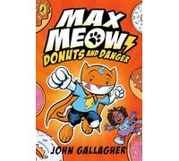 Max Meow Book 2: Donuts and Danger: A graphic novel