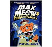 Max Meow Book 3: Pugs From Planet X