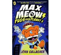 Max Meow Book 3: Pugs from Planet X: A graphic novel
