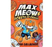 Max Meow, Cat Crusader Book 2 | John Gallagher John GallagherJohn Gallagher (Auteur)
