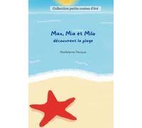 Max, Mia et Milo découvrent la plage