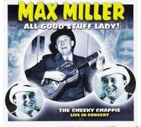 Max Miller - All Good Stuff Lady [Import]