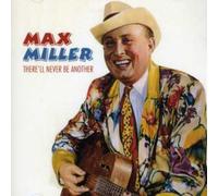 Max Miller – There'll Never Be Another – CD