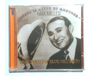Max Miller - There'll Never Be Another