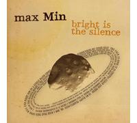 Max Min - Bright is The Silence [Import]