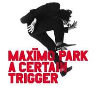 Max Mo Park - Certain Trigger/Missing Songs [Compact Discs] Anniversary Ed
