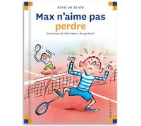 Max n'aime pas perdre