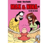 Max & Nina Tome 4 - La Vie En Rose