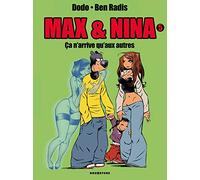 Max & Nina Tome 5 - Ca N'arrive Qu'aux Autres