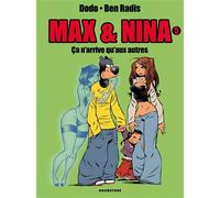 Max & Nina - Tome 05 Ca n'arrive qu'aux autres - Dodo - Echo Des Savanes - cartonné - Bande dessinée