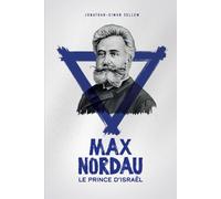 Max Nordau, le prince d'Israël